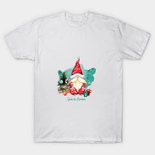 Gnome For Christmas T-Shirt